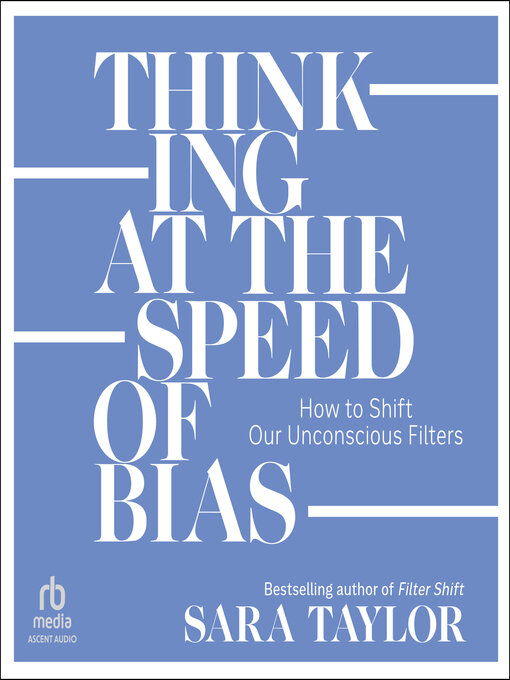 Title details for Thinking at the Speed of Bias by Sara Taylor - Available